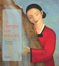 Couverture du livre La fontaine aux miracles - Yeong Hee Lim