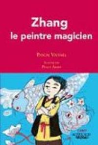 Pascal Vatinel - Zhang le peintre magicien