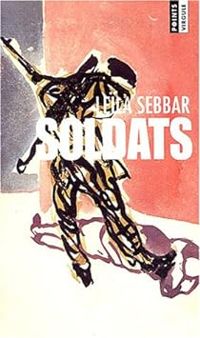 Leila Sebbar - Soldats