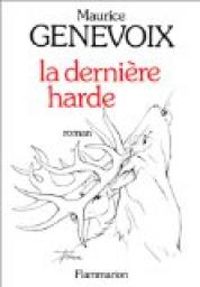 Maurice Genevoix - La Dernière Harde