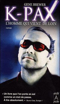 Couverture du livre K-Pax : L'homme qui vient de loin - Gene Brewer