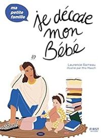 Couverture du livre Je décode mon bébé - Laurence Rameau