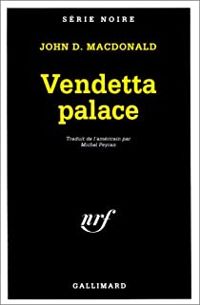 John D Macdonald - Vendetta palace
