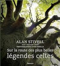 Alan Stivell - Thierry Jolif - Sur la route des plus belles légendes celtes