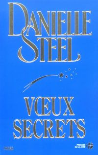 Couverture du livre Vœux secrets - Danielle Steel