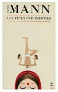 Thomas Mann - Les Têtes interverties