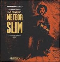 Frantz Duchazeau - Le rêve de Meteor Slim