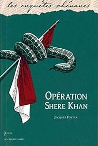 Jacques Fortier - Opération Shere-Khan
