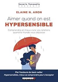 Elaine N Aron - Aimer quand on est hypersensible