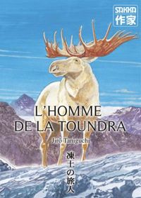 Couverture du livre L'homme de la toundra - Jiro Taniguchi