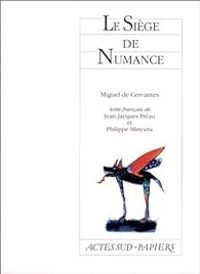 Miguel De Cervantes - Le Siège de Numance