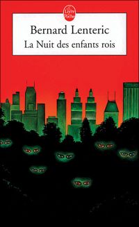 Bernard Lenteric - La Nuit des enfants rois