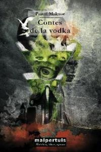 Couverture du livre Contes de la vodka - Pascal Malosse