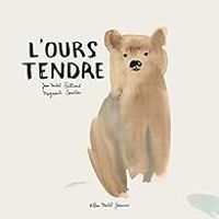 Couverture du livre L'ours tendre - Jean Michel Billioud