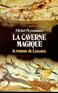 Couverture du livre La caverne magique - Michel Peyramaure