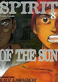 Couverture du livre Spirit of the Sun - Kaiji Kawaguchi