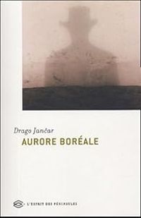 Drago Jancar - Aurore boréale