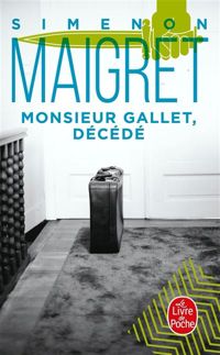 Georges Simenon - Monsieur Gallet décédé