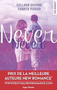 Colleen Hoover - Tarryn Fisher - Never Never Saison 3