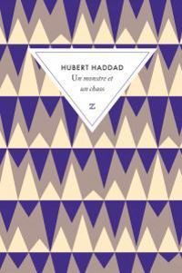 Couverture du livre Un monstre et un chaos - Hubert Haddad