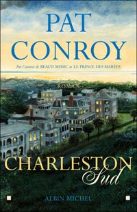 Pat Conroy - Charleston Sud