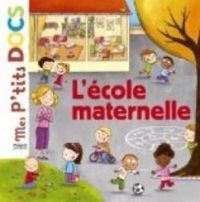 Stephanie Ledu - Delphine Vaufrey - Stephane Frattini - L'école maternelle