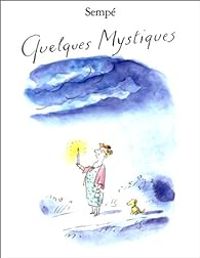 Jean Jacques Sempe - Quelques mystiques