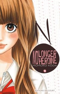 Couverture du livre No longer heroine T01 - Momoko Koda