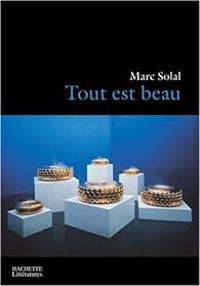 Marc Solal - Tout est beau