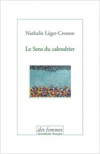 Nathalie Leger Cresson - Le sens du calendrier