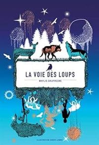 Maylis Daufresne - La voie des loups