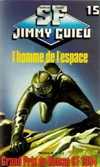 Jimmy Guieu - L'homme de l'espace