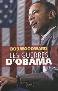 Bob Woodward - Les guerres d'Obama