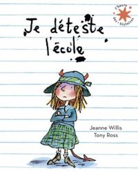 Jeanne Willis - Je déteste l'école