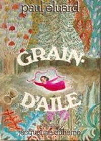 Paul Eluard - Jacqueline Duhème(Illustrations) - Grain-d'aile