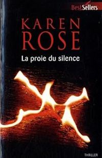 Karen Rose - La proie du silence