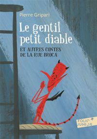 Couverture du livre Le gentil petit diable et autres contes de la rue Broca  - Pierre Gripari