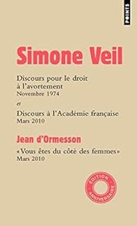 Couverture du livre Discours pour le droit à l'avortement  - Simone Veil - Jacques Chirac - Jean D Ormesson