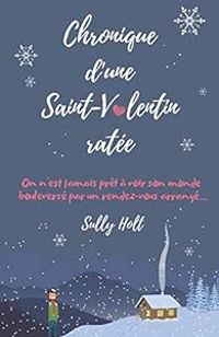 Couverture du livre Chronique d'une Saint-Valentin ratée - Sully Holt