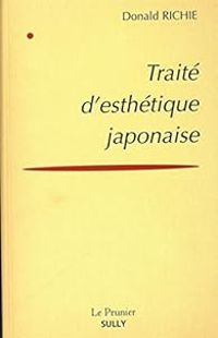 Donald Richie - Traité d'esthétique japonaise