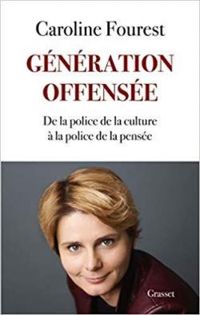 Caroline Fourest - Génération offensée 