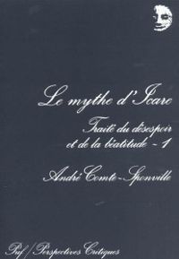 Andre Comte Sponville - Le mythe d'Icare 