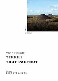 Fanny Chiarello - Terrils tout partout