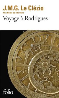 Jean-marie Gustave Le Clézio - Voyage à Rodrigues