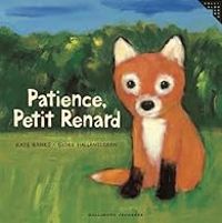 Kate Banks - Georg Hallensleben - Patience, Petit Renard