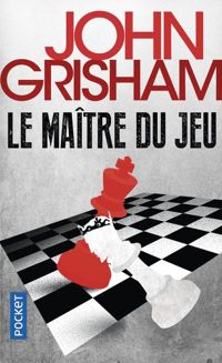 Couverture du livre MAITRE DU JEU - John Grisham