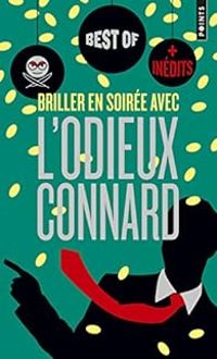 Lodieux Connard - Briller en soirée avec l'Odieux Connard