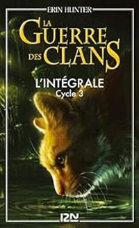 Couverture du livre La guerre des clans, Cycle III  - Erin Hunter