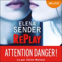 Couverture du livre Replay - Elena Sender