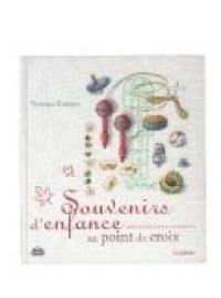 Couverture du livre Souvenirs d'enfance au point de croix - Sylvie Blondeau - Veronique Enginger